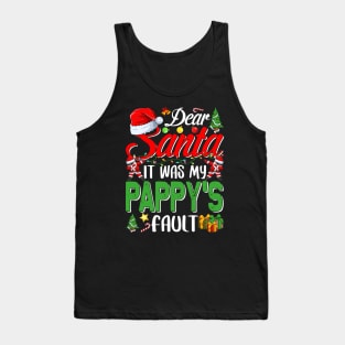 Dear Santa It Was My Pappys Fault Christmas Funny Chirtmas Gift Tank Top